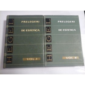 PRELEGERI DE ESTETICA - 2 volume  -HEGEL